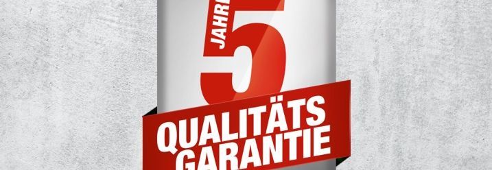 Fünf Jahre Qualitätsgarantie